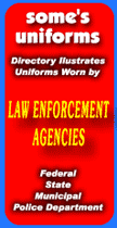 Some's Uniforms, directory ilustrates uniforms worn by law enforcement agencies, federal, state, municipal, police department