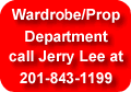 Wardrobe and Prop Department call Jerry Lee at Somes Uniforms